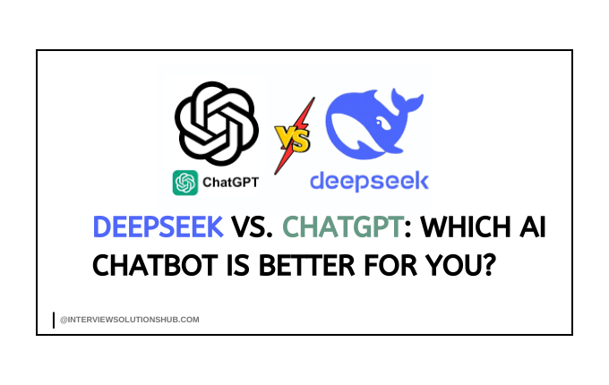 DeepSeek vs. ChatGPT: Which AI Chatbot is Better for You?